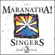 The Maranatha Singers 2 - Great Is The Lord (CD)